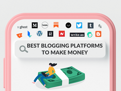 Featured Image for "Best Blogging Platforms to Make Money"