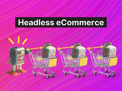 What is Headless eCommerce? - Blog Post blog banner blog post blogging branding canva canva template design ecommerce featured image illustration template writing