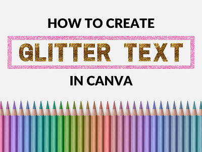 How to Create Glitter Text in Canva Blog Post Featured Image canva canva template design glitter graphic design