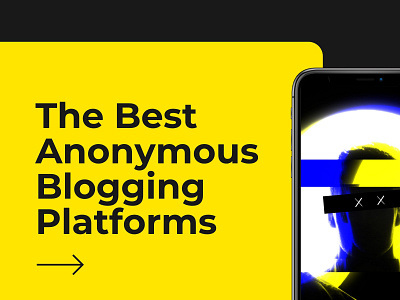 The Best Anonymous Blogging Platforms - Blog Post Featured Image