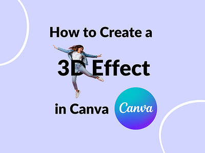 How to Create a 3D Effect in Canva Blog Banner Image