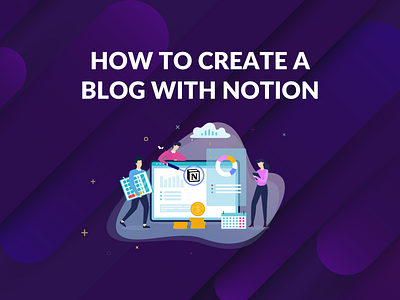 How to Create a Blog with Notion (Article Featured Image)