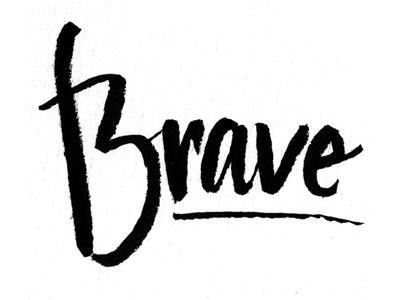 Brave brave brush lettering