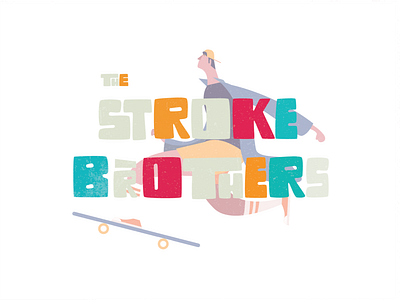 The Stroke Brothers colors design drawing font art illustration skate skateboard typogaphy vector