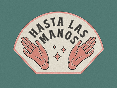 Hasta las manos argentina design frases illustration phrases texture typography vintage