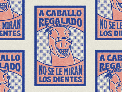 A caballo regalado no se le miran los dientes argentina design frases illustration phrases texture typography vintage
