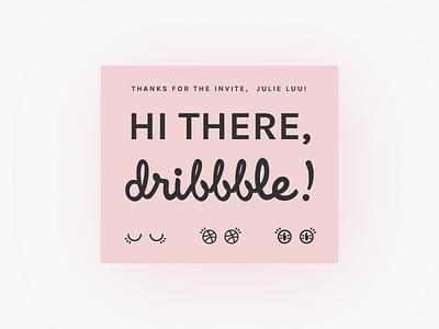 Hi there, Dribbble!