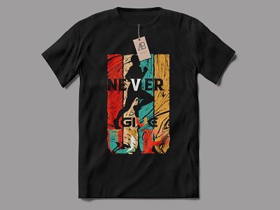 never give up t shirt branding design illustration love t shirt design sketch typography ui vector