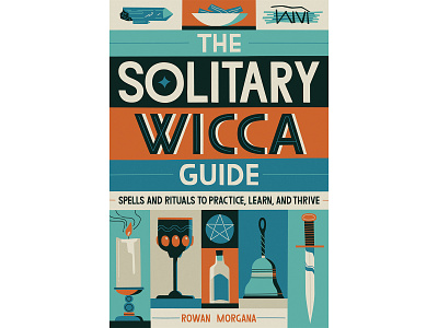 Solitary Wicca Guide book cover candle dagger editorial graphic illustration lettering magic potions retro rituals texture typography vector wicca