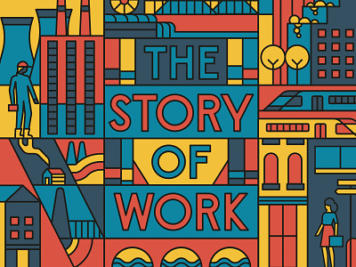 The Story of Work blue bookdesign cover design editorial flatdesign geometric graphic illustration illustrator linework red stroke vector yellow