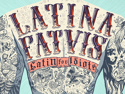 Latin for Idiots art back body character drawing editorial illustration ink lettering painting retro tattoo