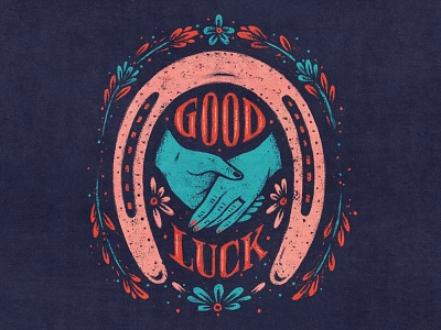 Good Luck drawing flower hand lettering hands horseshoe illustration luck texture vintage