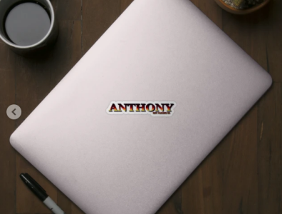 ANTHONY. MY NAME IS ANTHONY. SAMER BRASIL. Sticker