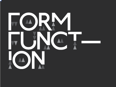 Form Function experimental type