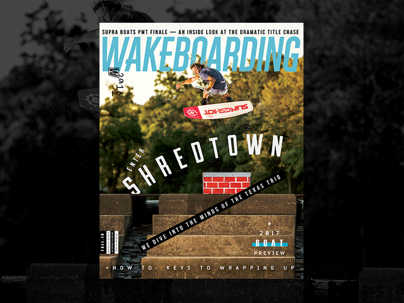 Wakeboarding Magazine Fall 2016 Issue editorial magazine wakeboarding