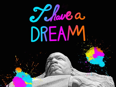 I Have A Dream black lives matter black panther blm calligraphy colors crown digital art dr king farben human rights i have a dream king lettering martin luther king jr paint procreate speech splatter wisdom