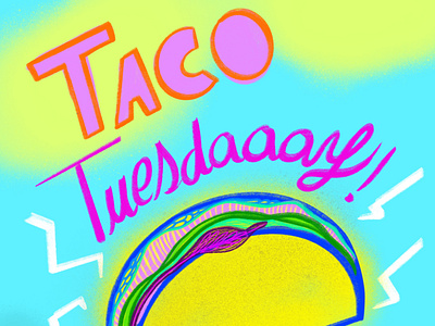 Taco Tuesday acid colors calligraphy digital art digital illustration farben good vibes kunst latam lettering mexico neon pnw procreate street food taco taco tuesday textures tuesday typography vibrant