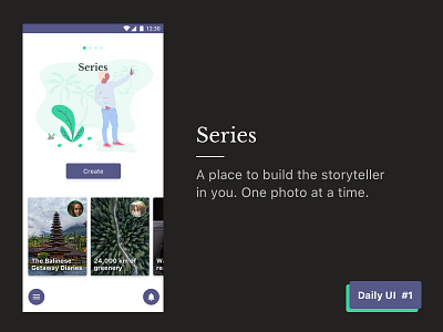 Series - Storytelling with photos. Day 1. clean design illustration ui