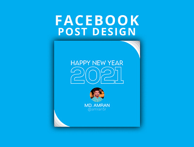 Simple Facebook post design for Happy New Year 2021 2021 2021 trend amran5r facebook facebook post facebook post design graphic design mdamran minimal new year 2021 post design