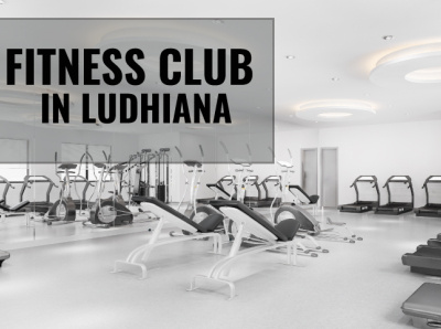 Fitness Club in Ludhiana fitness fitness center fitness center in ludhiana fitness centre near me fitness club in ludhiana fitness gym in ludhiana gym