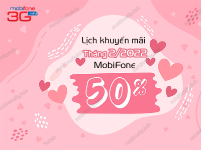 Các ngày khuyến mãi MobiFone tháng 2/2022 50%