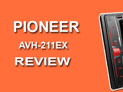 Pioneer AVH-211EX Review head unit review head units pioneer avh 211ex review pioneer head unit