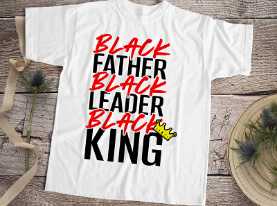 Black Father Black Leader Black King black and white blackdollarsmatter blackfathers blackfathersmatter blacklivesmatter george floyd newcollection proudtobeblack stopracismbundle tee design teeplace teeplace.net teeplaceshop tees tshirt