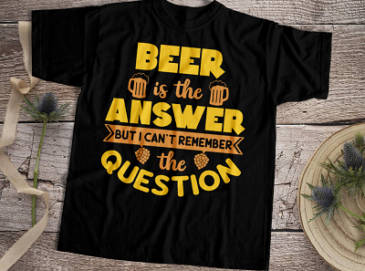 Beer Is The Answer But I Can t Remember The Question beer beer label beer time beercollection beerpack beertshits illustration newcollection promotion promotional design teeplace.net teeplaceshop