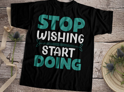 Stop wishing Tshirt design bodybuilding boxing fitmotivation fitness girlabs gym gymlife gymlover gymmotivation gymtime healthmuscle healthylife lifestyle motivationtraining powerlifting teeplace teeplaceshop weightloss workout yogafitness