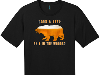 Does A Beer Shit In The Woods T Shirt Jet Black