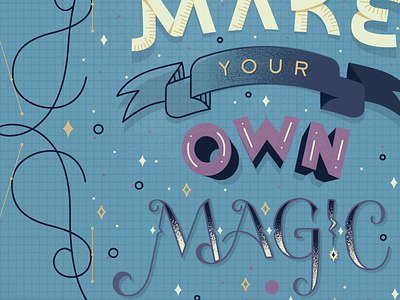 Make Your Own Magic hand lettering harry potter illustration inspiration lettering magic motivational quote typography