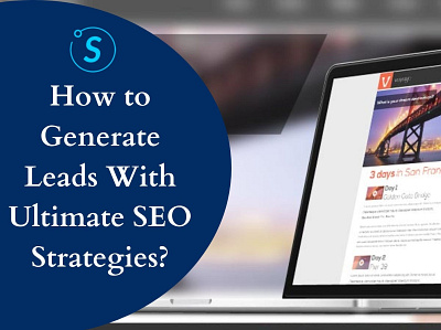 How to Generate Leads With Ultimate SEO Strategies? seo agency seo company seo services