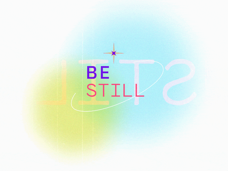 Be Still as the Mountain animated gif animated type animated typography animation design gradient illustration kinetic lettering motion design quote