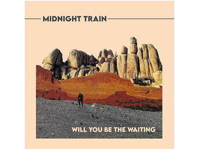 Midnight Train by Will You Be The Waiting