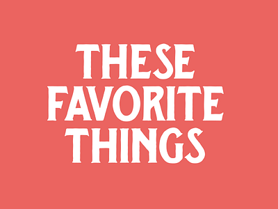 These Favorite Things branding logo typography