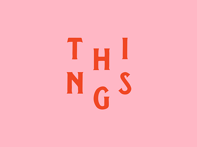 Things branding logo typography