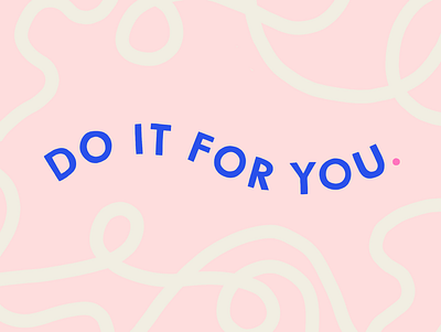 do it for you colorful creative design design handlettering illustration lettering pattern pattern design procreate type typography wallpaper