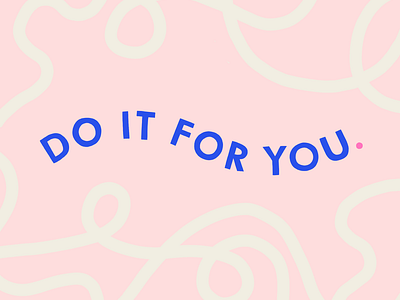 do it for you