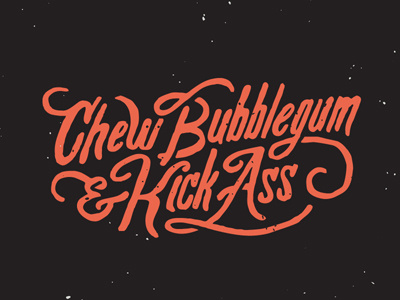 And I'm all out of bubblegum design movie quote they live type typography