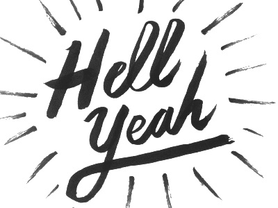 Hell Yeah brush learn some shit pen pen brush type typography