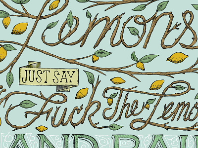 When life gives you lemons... design forgetting sarah marshall fuck illustration ink pencil type typography