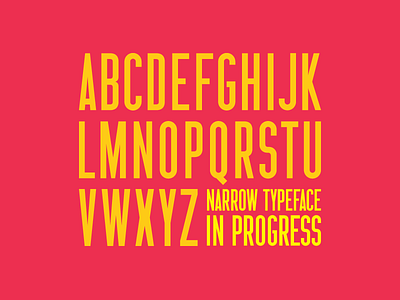 Narrow Typeface In Progress design type