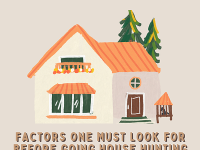 Factors One Must Look for Before Going House Hunting