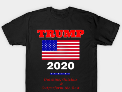 Trump 2020 - Outshine, Outclass and Outperform the Rest