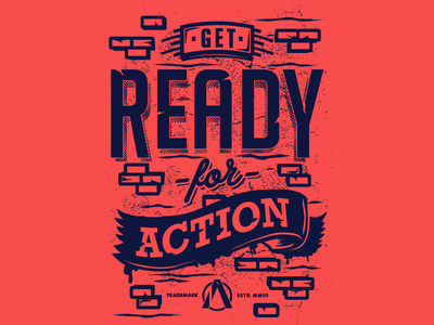 Get Ready for Action