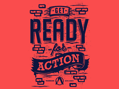 Get Ready for Action action apparel bricks clothing drop graffitti lettering typo vector wall