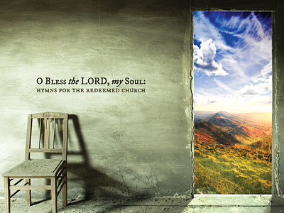 O Bless The Lord My Soul album cd church fort worth hymns landscape photography presbyterian