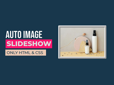 Auto image slideshow using HTML CSS