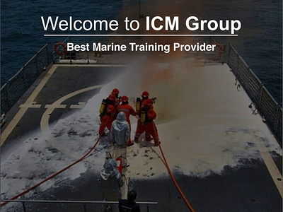 Welcome to ICM Group | Best Marine Training Provider