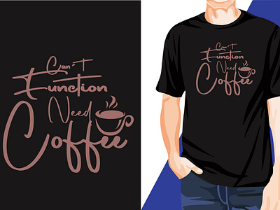 Awesome Eye-Catchy Need Coffee T-Shirt Design